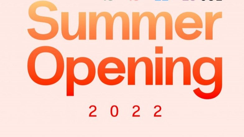 Summer Opening 2022