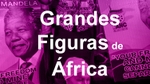Play - Grandes Figuras de África