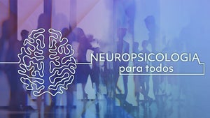 Neuropsicologia para todos