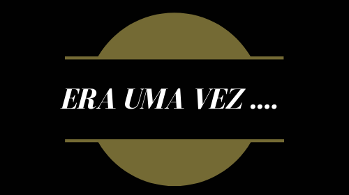 Era uma Vez