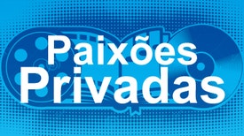 Paixões privadas - Luís Mah/Brassalano Graça
