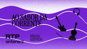 Ao Sabor da Corrente