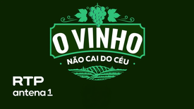 Imagem do Programa / Episiódio - O Vinho Não Cai do Céu