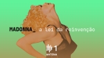 Play - Madonna: A Lei da Reinvenção