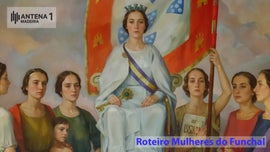 Imagem de Roteiro Mulheres do Funchal