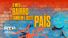 Imagem do Programa / Episiódio - O Meu Bairro também é deste País