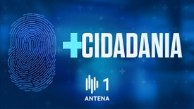 Imagem do Programa / Episiódio - + Cidadania