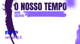 O Nosso Tempo