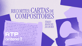 Recortes: Cartas de compositores