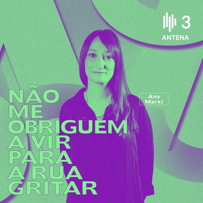 N�o Me Obriguem a Vir para a Rua Gritar