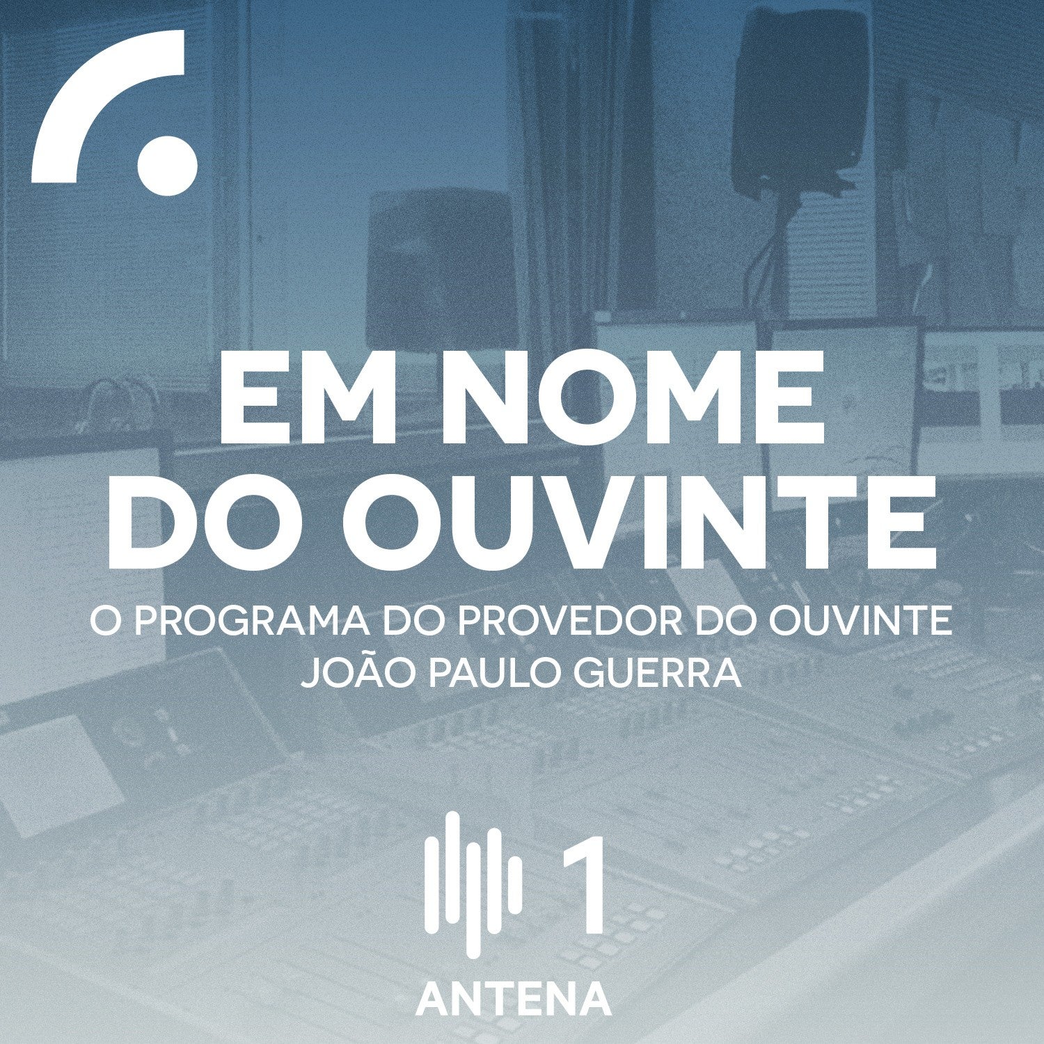 Em Nome do Ouvinte, o Programa do Provedor do Ouvinte