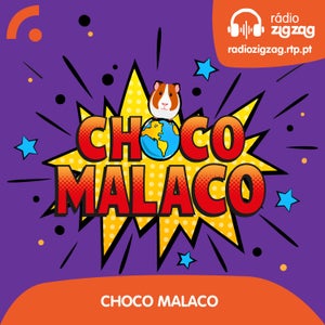 Imagem do programa - Choco Malaco