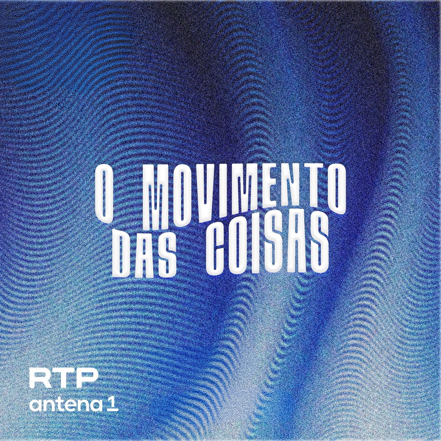 Imagem do Programa / Episiódio - O Movimento das Coisas