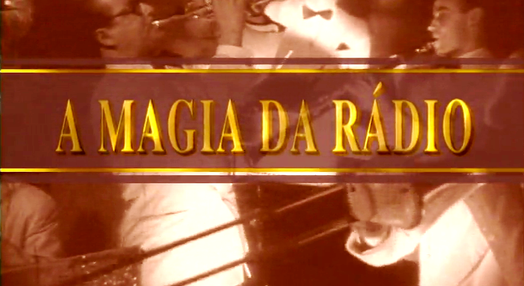 A Magia da Rádio