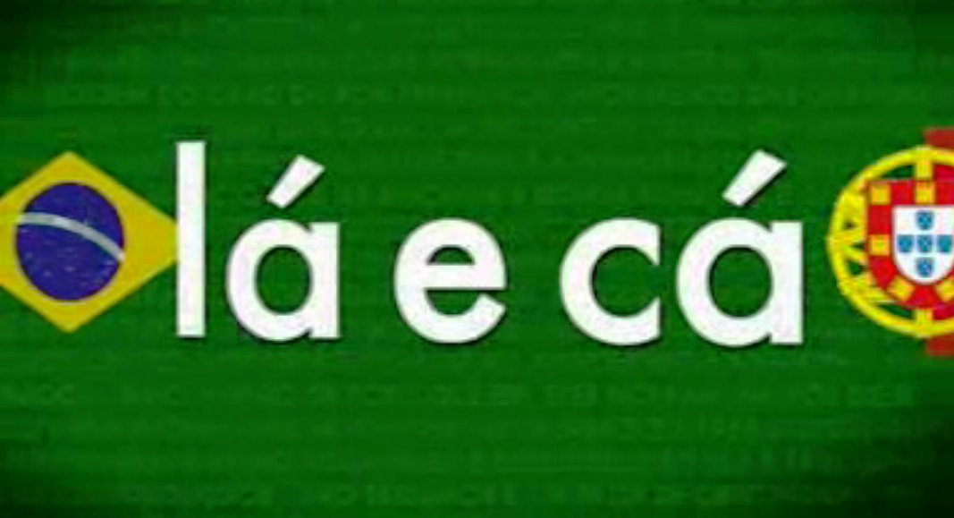 Novo programa “Lá e Cá”