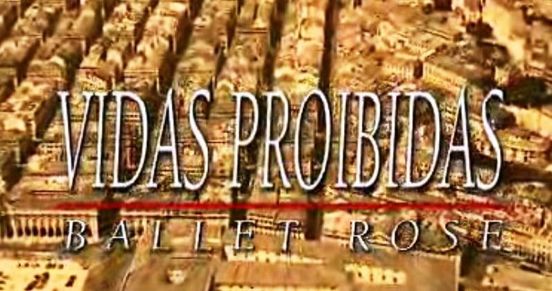 Vidas Proibidas – Ballet Rose