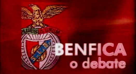 Benfica: o Debate – Parte I