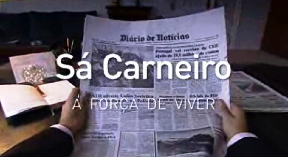 Sá Carneiro – A Força de Viver