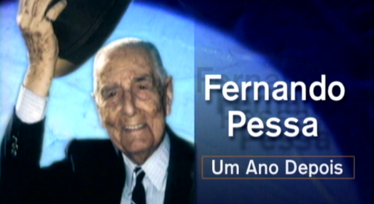 Fernando Pessa, um Ano Depois