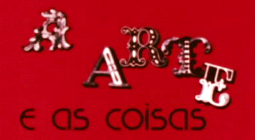 A Arte e as Coisas – Temporada II