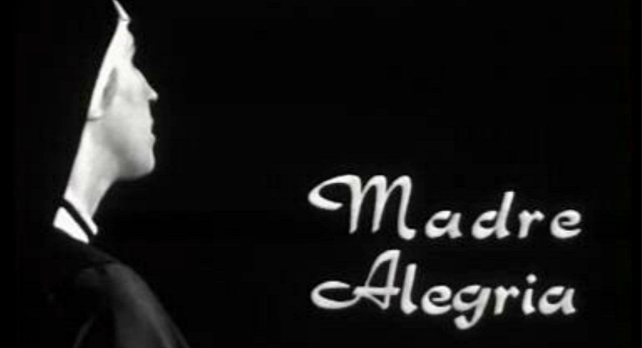 Madre Alegria – Parte I