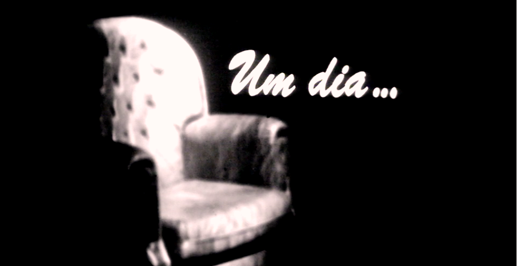 Um Dia…