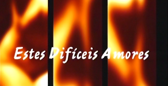 Estes Difíceis Amores