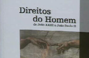 Edição do livro “Direitos do Homem, de João XXIII a João Paulo II”