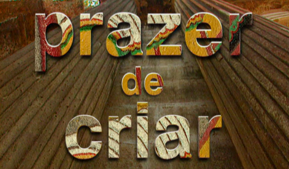 Prazer de Criar – Temporada I