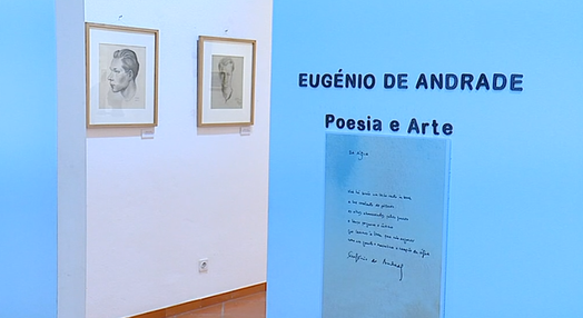 Exposição “Eugénio de Andrade poesia e arte”