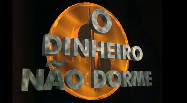 O Dinheiro Não Dorme