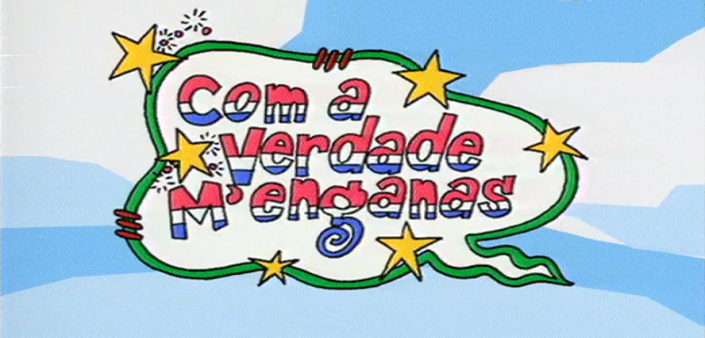 Com A Verdade Me Enganas…