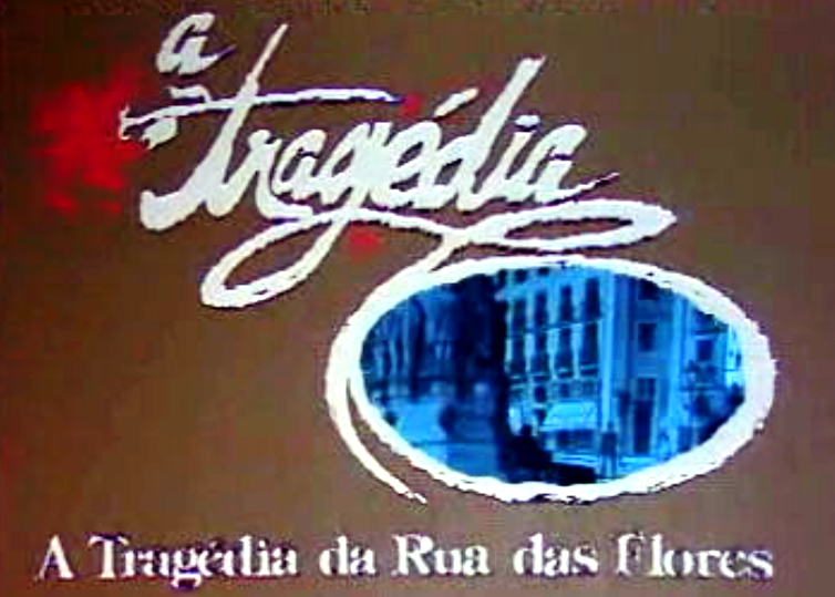 A Tragédia da Rua das Flores