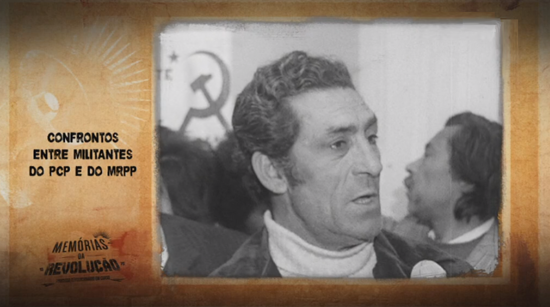 Memórias da Revolução: Confrontos entre PCP e MRPP