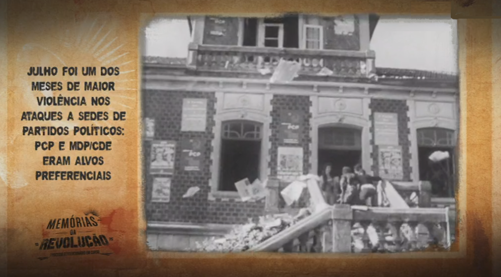 Memórias da Revolução: Ataques às Sedes Partidárias