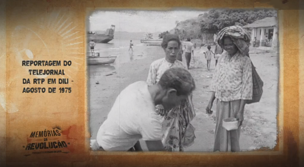 Memórias da Revolução: Reportagem da RTP em Díli