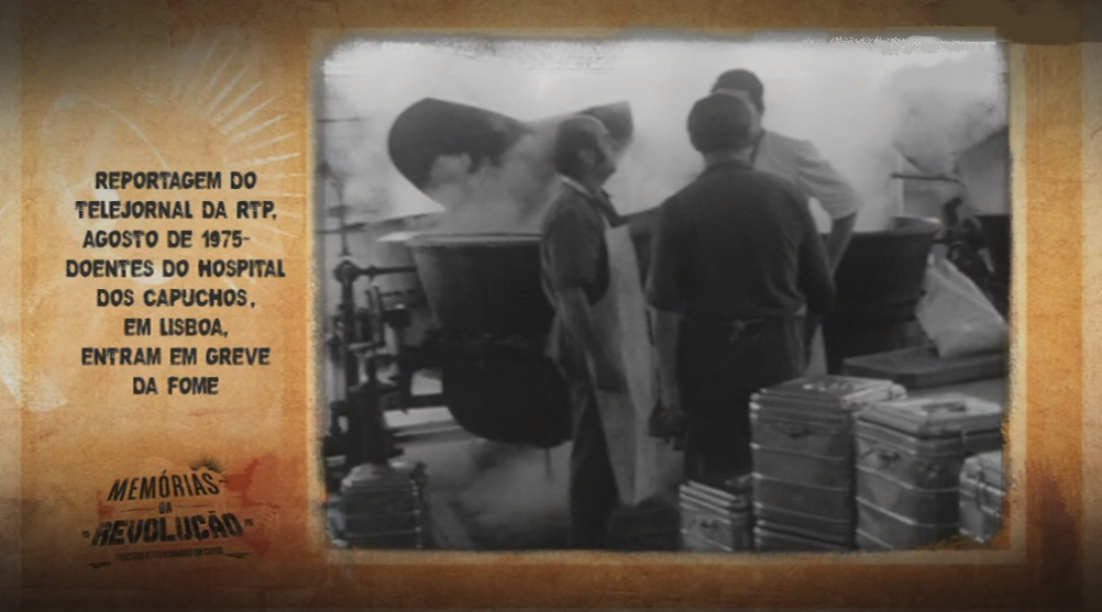 Memórias da Revolução: Greve de Fome no Hospital dos Capuchos