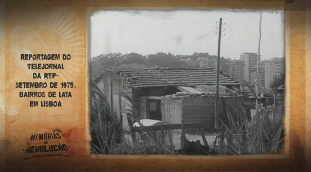 Memórias da Revolução: Os Bairros de Lata