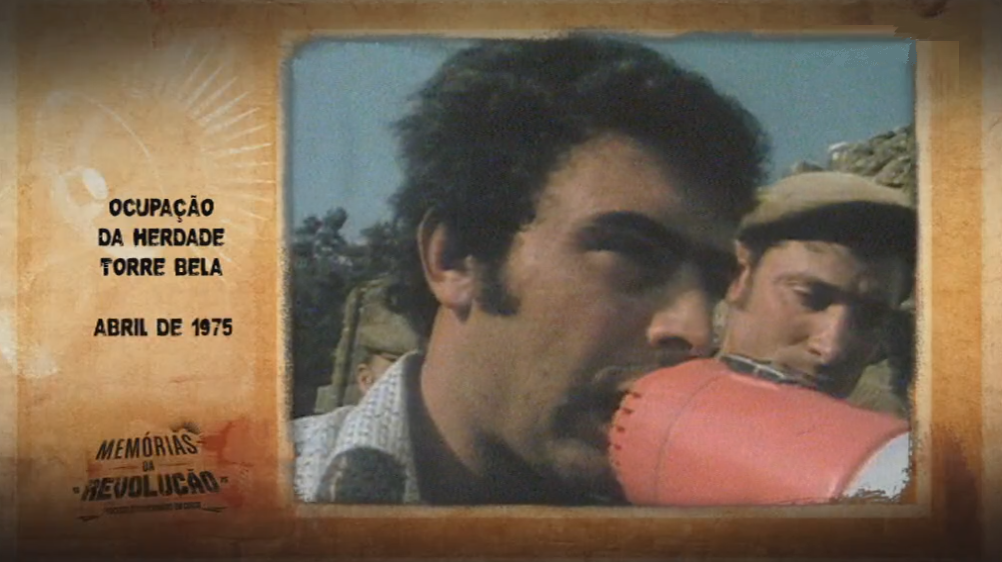 Memórias da Revolução: Ocupação da Herdade Torre Bela