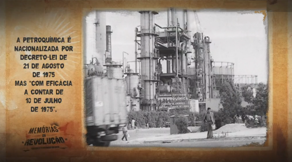Memórias da Revolução: Nacionalização da Petroquímica