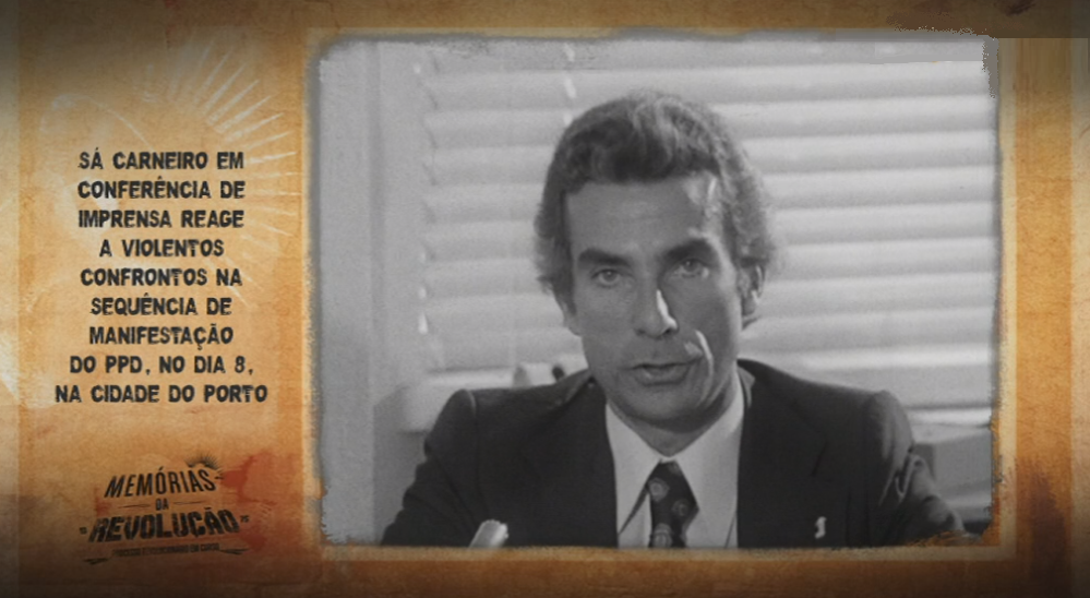 Memórias da Revolução: Sá Carneiro Reage aos Graves Confrontos no Porto