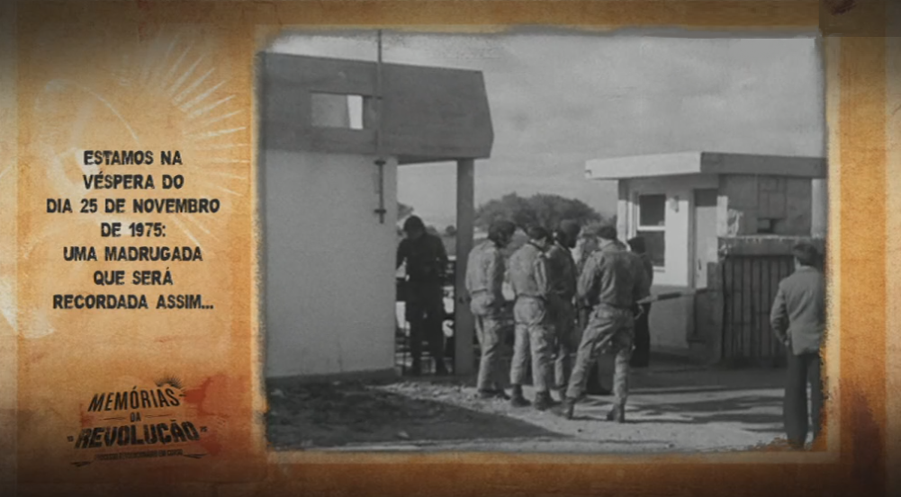 Memórias da Revolução: Madrugada do 25 de Novembro