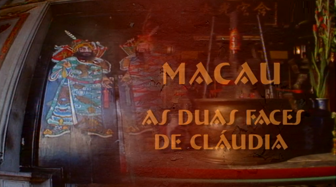 MACAU – As duas faces de Cláudia