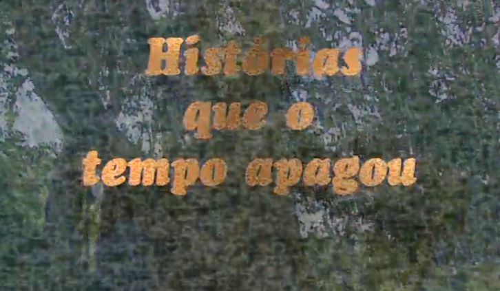Histórias que o Tempo Apagou