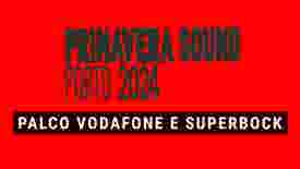 Emissão em direto Primavera Sound Porto - Palco Vodafone e Super Bock