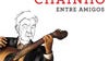 Disco A1: António Chainho  “Entre Amigos”