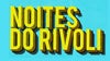 Imagem de Apoio A1: Noites do Rivoli