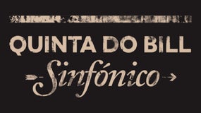 Imagem de Quinta do Bill – Sinfónico