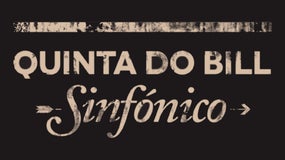 Quinta do Bill – Sinfónico