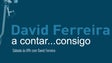 Imagem de David Ferreira a contar…consigo
